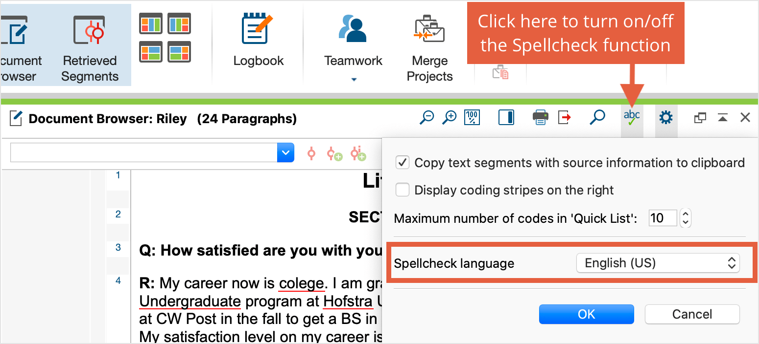 Activate/Deactivate the Spellcheck function Activate/Deactivate the Spellcheck function