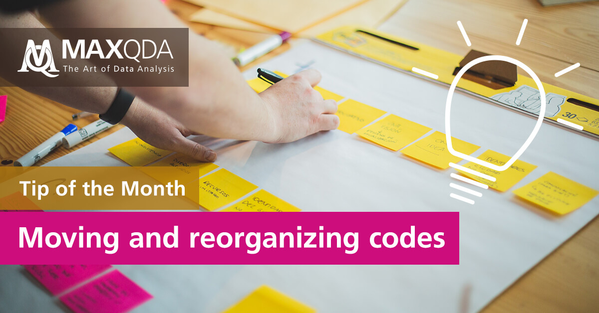 MAXQDA Tip of the Month: Moving and reorganizing codes
