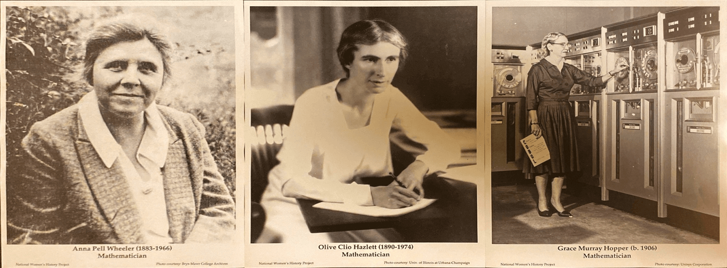 Photos of mathematicians Anna Pell Wheeler, Olive Clio Hazlett, and Grace Murray Hopper, Women’s History Project.